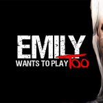 Emily Wants to Play Too